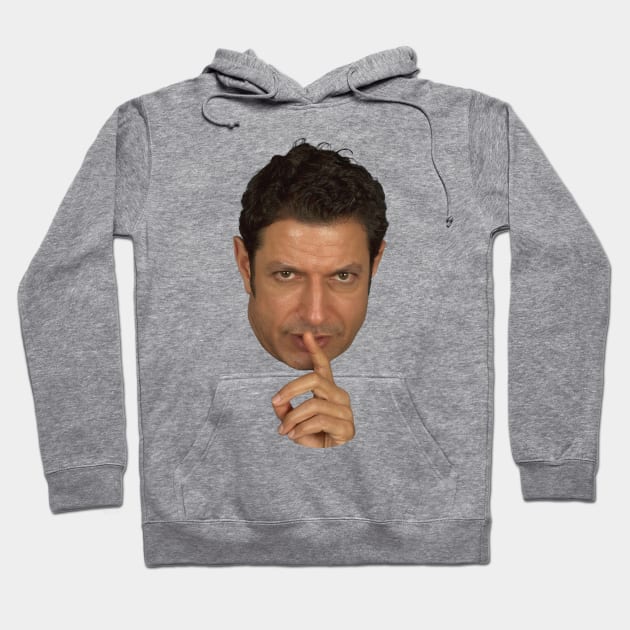 Jeff Goldblum Shush Face Hoodie by Shappie112